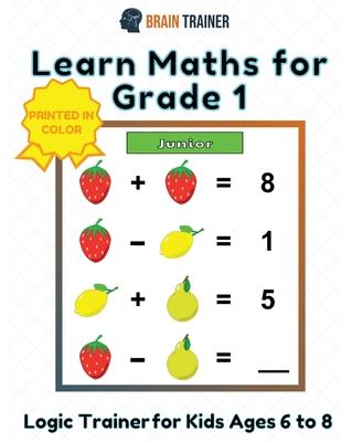 Learn Maths For Grade 1 - Logic Trainer For Kids Ages 6 to 8