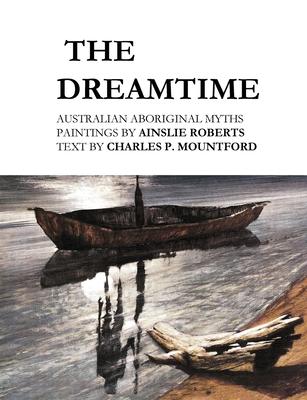 The Dreamtime: Australian Aboriginal Myths