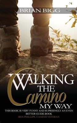 Walking the Camino: My Way Subscription