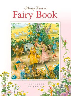 Shirley Barber's Fairy Book: An Anthology of Verse