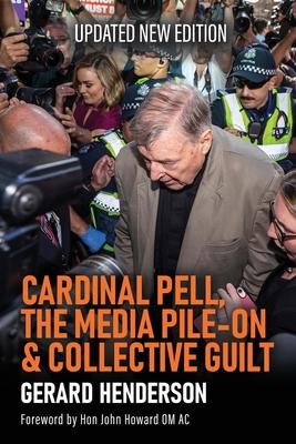 Cardinal Pell, the Media Pile-On & Collective Guilt Subscription