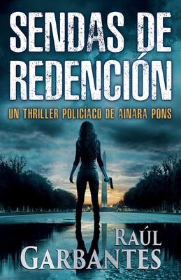 Sendas de redencin: Un thriller policaco