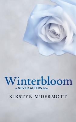 Winterbloom: A Never Afters Tale