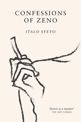 Confessions of Zeno: The cult classic discovered and championed by James Joyce