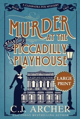 Murder at the Piccadilly Playhouse: Large Print