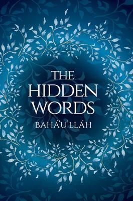 The Hidden Words - Baha'u'llah (Illustrated Bahai Prayer Book)