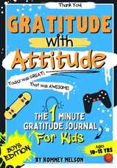 Gratitude With Attitude - The 1 Minute Gratitude Journal For Kids Ages 10-15: Prompted Daily Questions to Empower Young Kids Through Gratitude Activit Subscription