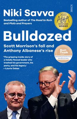 Bulldozed: Scott Morrison's Fall and Anthony Albanese's Rise