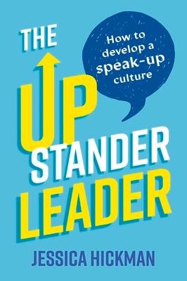 The Upstander Leader: How to Develop a Speak-Up Culture Subscription