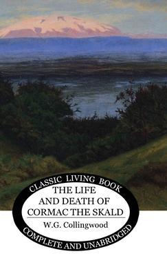 The Life and Death of Cormac the Skald