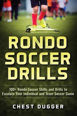 Rondo Soccer Drills: 100+ Rondo Soccer Skills and Drills to Escalate Your Individual and Team Soccer Game Subscription