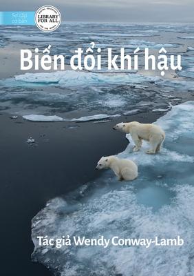 Climate Change - Bi&#7871;n &#273;&#7893;i kh h&#7853;u