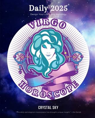 Virgo Daily Horoscope 2025: Design Your Life Using Astrology