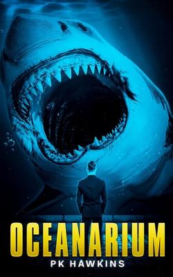 Oceanarium: A Deep Sea Thriller