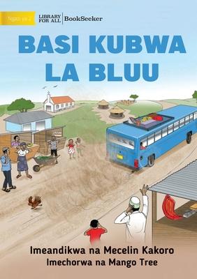 Big Blue Bus - Basi kubwa la bluu