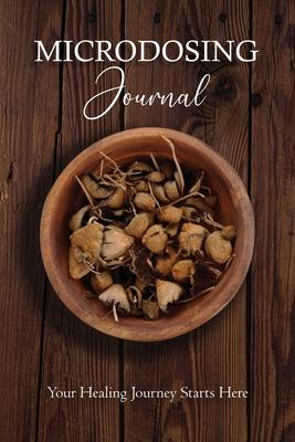 Microdosing Journal: Psilocybin Mushroom (Magic Mushroom) Version. Your Healing Journey Starts Here: Amanita Muscaria (Fly Agaric) Version. Your Heali Subscription