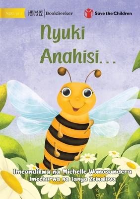 The Bee is Feeling... - Nyuki Anahisi...