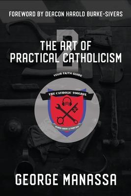 The Art of Practical Catholicism 2