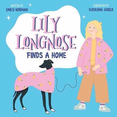 Lily Longnose Finds a Home