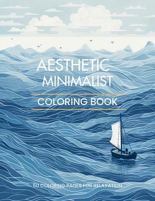 Aesthetic Minimalist Coloring Book: 50 Relaxing Coloring Pages for Adults and Teens