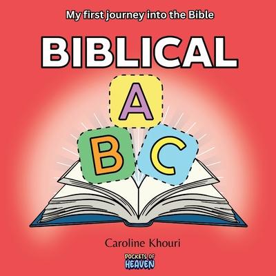 Biblical ABC: My First Journey into the Bible (Paperback)