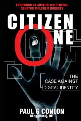 Citizen One: The Case Against Digital Identity