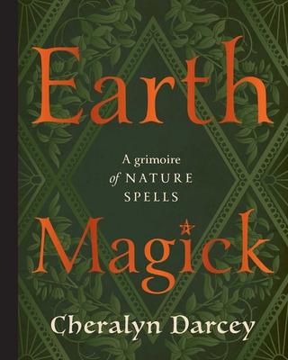 Earth Magick: A Grimoire of Nature Spells Subscription