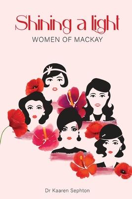Shining a Light: Women of Mackay Subscription