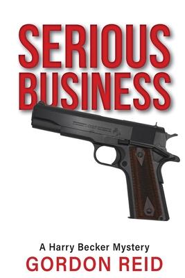 Serious Business: A Harry Becker Mystery Subscription