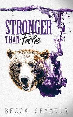 Stronger Than Fate