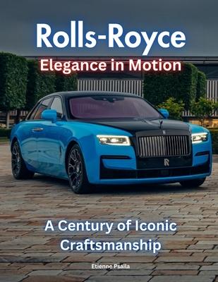 Rolls-Royce: Elegance in Motion