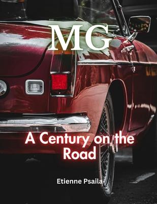 MG: A Century On The Road