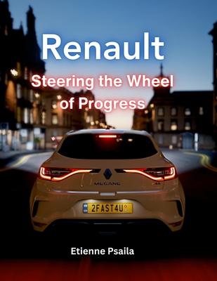 Renault: Steering the Wheel of Progress