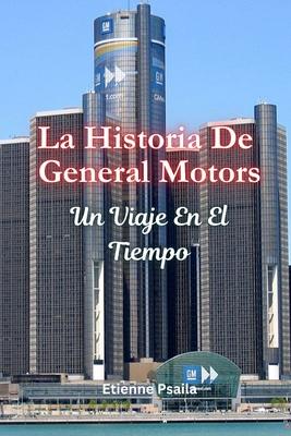 La Historia De General Motors: Un Viaje En El Tiempo