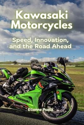 Kawasaki Motorcycles: Speed, Innovation, and the Road Ahead Subscription