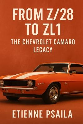 From Z/28 to ZL1: The Chevrolet Camaro Legacy Subscription