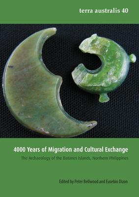 4000 Years of Migration and Cultural Exchange: The Archaeology of the Batanes Islands, Northern Philippines