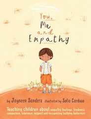 You, Me and Empathy: Teaching children about empathy, feelings, kindness, compassion, tolerance and recognising bullying behaviours Subscription