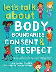 Let's Talk About Body Boundaries, Consent and Respect: Teach children about body ownership, respect, feelings, choices and recognizing bullying behavi Subscription