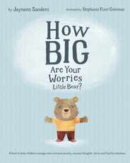 How Big Are Your Worries Little Bear?: A book to help children manage and overcome anxiety, anxious thoughts, stress and fearful situations Subscription