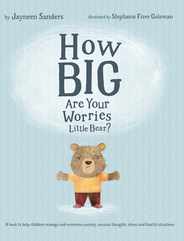 How Big Are Your Worries Little Bear?: A book to help children manage and overcome anxiety, anxious thoughts, stress and fearful situations Subscription