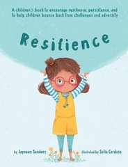 Resilience: A book to encourage resilience, persistence and to help children bounce back from challenges and adversity Subscription