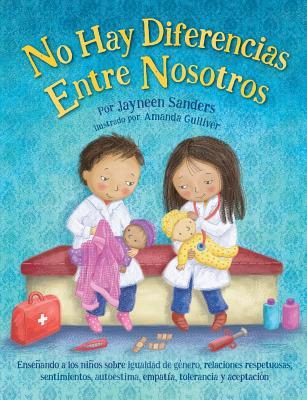 No Difference Between Us: Teach children about gender equality, respectful relationships, feelings, choice, self-esteem, empathy, tolerance