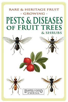 Pests and Diseases of Fruit Trees and Shrubs