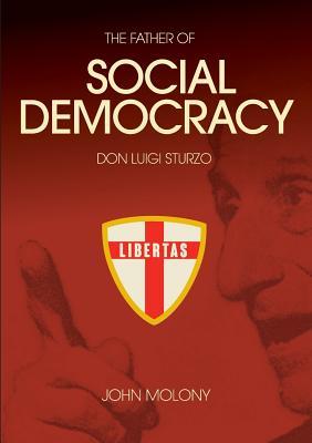 Don Luigi Sturzo: The Father of Social Democracy