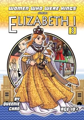 Elizabeth I: A Graphic Novel