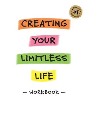 Creating Your Limitless Life Workbook