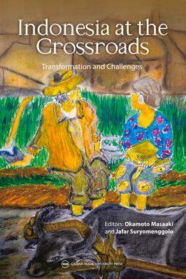 Indonesia at the Crossroads: Transformation and Challenges