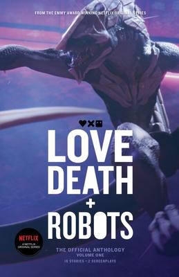 Love, Death and Robots: The Official Anthology (Vol 1)