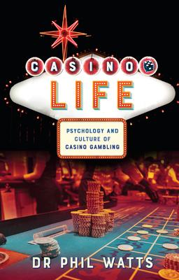 Casino Life: : Psychology and Culture of Casino Gambling